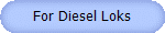 For Diesel Loks
